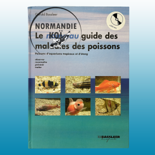 LE NOUVEAU GUIDE PRATIQUE DES MALADIES DES POISSONS